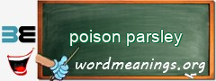 WordMeaning blackboard for poison parsley